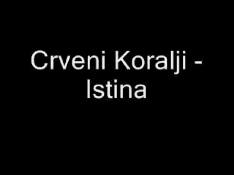 Crveni Koralji - Istina