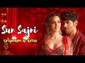 Sun Sajni (Lyrics) - Satyapream Ki Katha | Kartik Aaryan, Kiara Advani