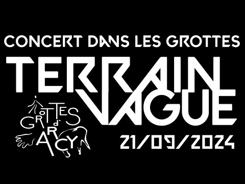 Terrain Vague &co (Noir Désir/Têtes Raides) - "l'Iditenté" - Live aux grottes d'Arcy-21/09/24