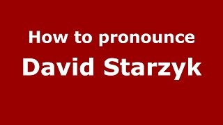 How to pronounce David Starzyk