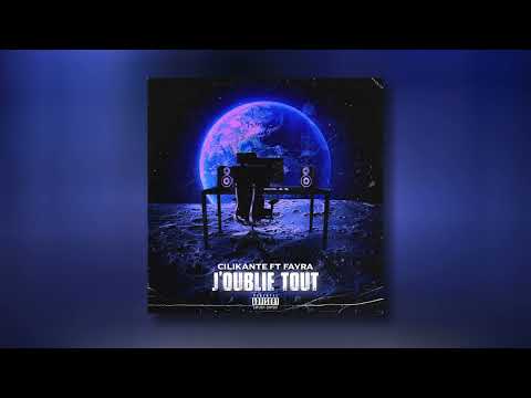 Cilikante Feat Fayra - J’oublie tout