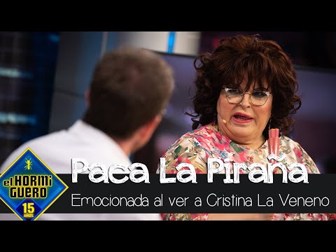 Paca La Piraña se emociona al ver imágenes de Cristina La Veneno - El Hormiguero