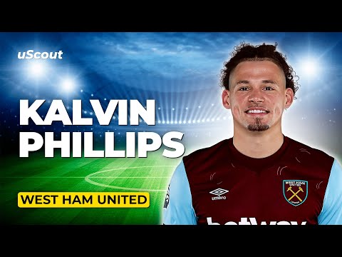 How Good Is Kalvin Phillips at West Ham?