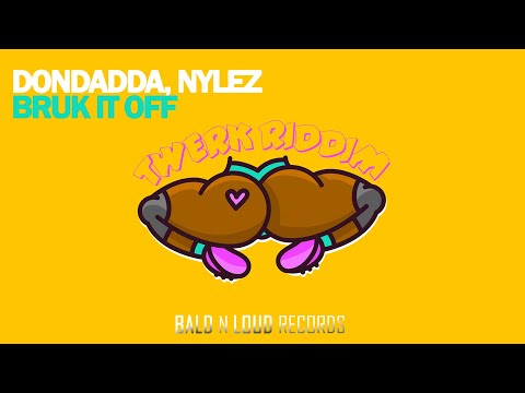 Dondadda, Nylez - Bruk It Off