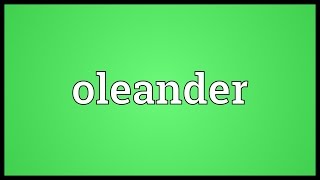 Oleander Meaning