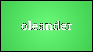 Oleander Meaning