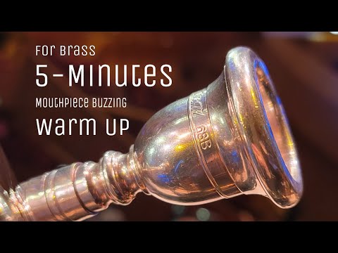 For Brass 5-Minutes Mouthpiece Buzzing Warm up