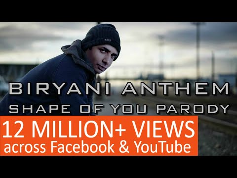 Biryani Anthem - Shape of You Parody