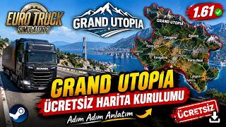 🔥 ETS 2 1.61 GRAND UTOPIA HARİTASI ÜCRETSİZ KURULUM! 🚛 (ADIM ADIM ANLATIM)