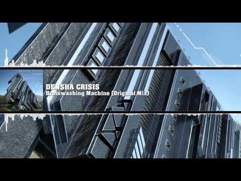 Densha Crisis - Brainwashing Machine (Original Mix)
