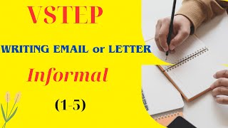 Vstep Writing Email or Letter_Informal | Viết Email hoặc Thư_dạng thân mật  (Topic 1 to 5)