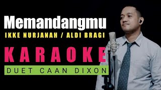Download lagu MEMANDANGMU (Ikke Nurjanah) Karaoke duet cowok || CaAn Dixon mp3