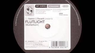 DJ Natron & Reverb Present Flutlicht ‎- Mutterkorn (DJ Natron Remix)