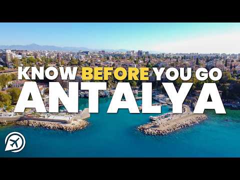 THINGS TO KNOW BEFORE YOU GO TO ANTALYA