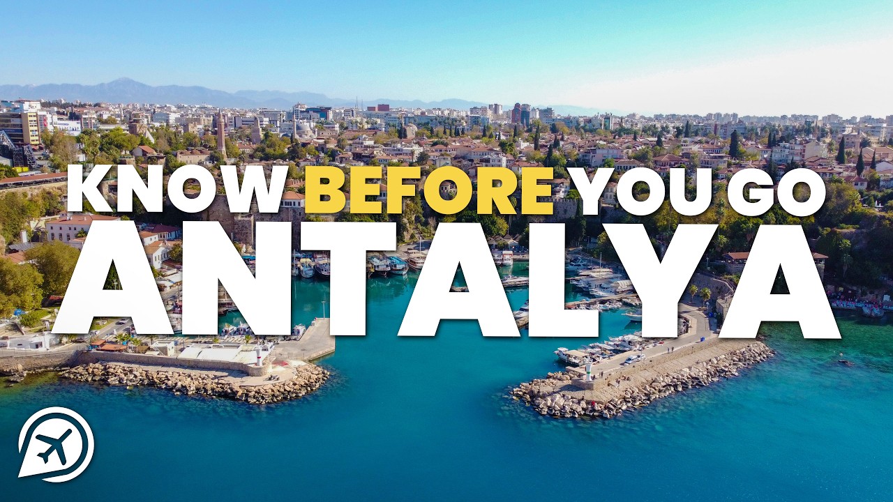 THINGS TO KNOW BEFORE YOU GO TO ANTALYA