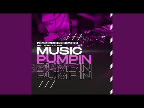 Music Pumpin (feat. Soraya Vivian) (2Drunk2Funk Extended House Mix)