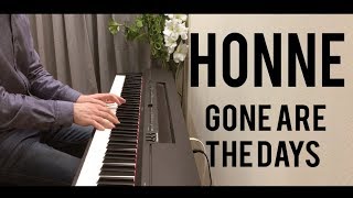 Gone Are The Days | Honne | Piano Cover