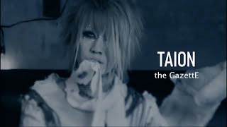 the GazettE - Taion |Sub. Español|