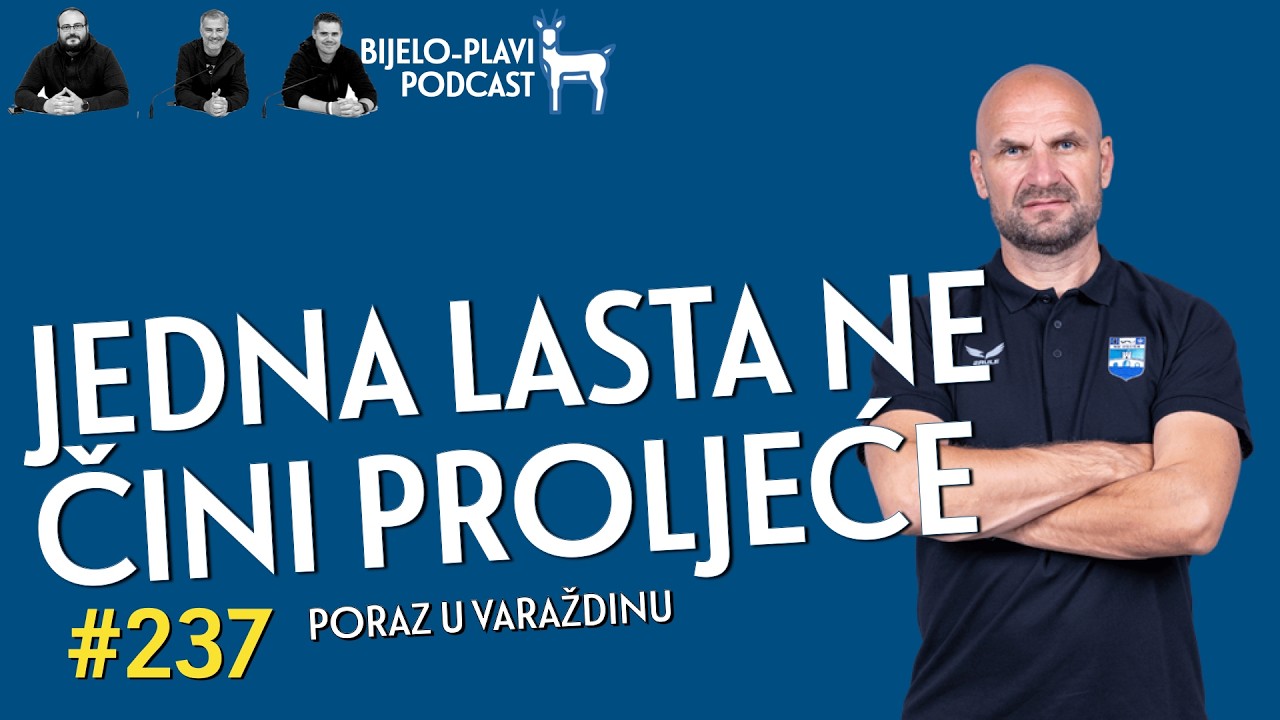 Bijelo-plavi podcast 237: Jedna lasta ne čini proljeće