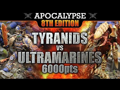 Tyranids vs Space Marines Warhammer 40K APOCALYPSE Battle Report FOR ULTRAMAR! 8th Edition 6000pts
