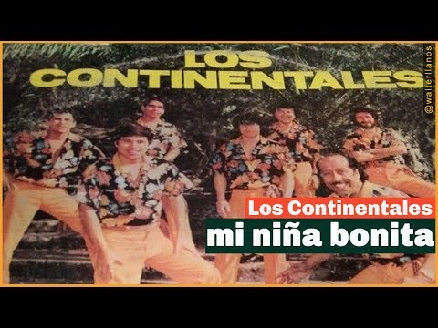 Mi Nina Bonita - Los Continentales