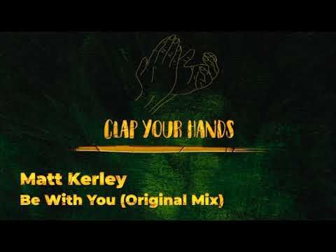 Matt Kerley - Be With You (Original Mix)