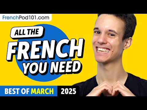 Your Monthly Dose of French - Best of March 2025