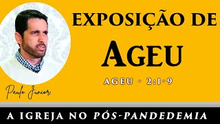 Deus é Conosco - Exposição de Ageu 2:1-9 - Paulo Junior