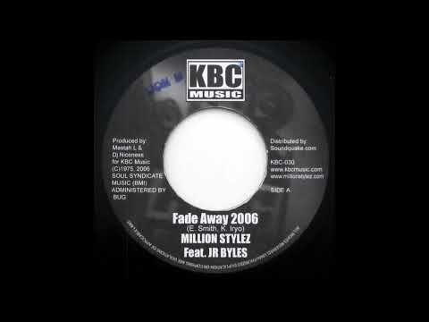 Million Stylez feat. Jr Byles - Fade Away 2006 (KBC Music)