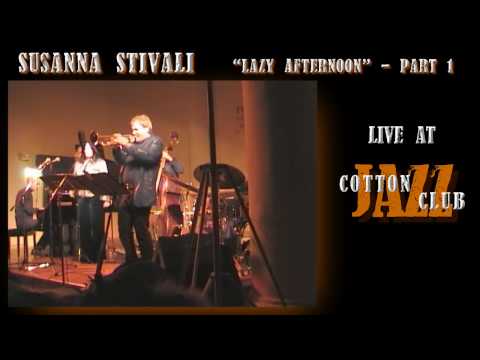 Susanna Stivali Quintet - Lazy Afternoon - part 1 - live at Cotton Jazz Club