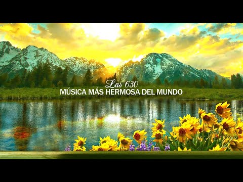 The 630 most beautiful music in the world for your heart - Calms the nervous system and pleases