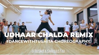 Udhaar Chalda Remix | #DANCEWITHTUSHITA Choreo | Bhangra Fusion