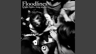 Floodlines - Bright Lights, Long Nights video