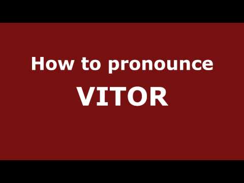 How to Pronounce VITOR in Spanish - PronounceNames.com