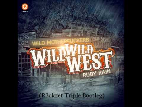 Wild Motherfuckers - Wild Wild West (R3ckzet Triple Bootleg)