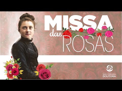 Missa das Rosas | Dia de Santa Teresinha do Menino Jesus