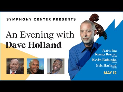 An Evening with Dave Holland featuring Kenny Barron, Kevin Eubanks & Eric Harland