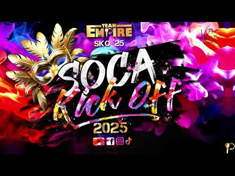 Team Empire S.K.O '25 (Soca Kick Off) | Soca Starter for Carnival 2025