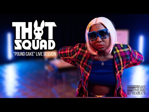 Thot Squad | "Pound Cake" AMP Session
