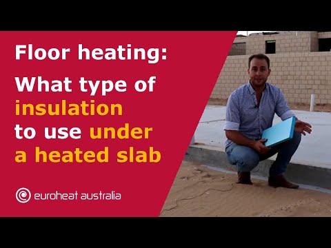 What type of insulation to use under a heated slab