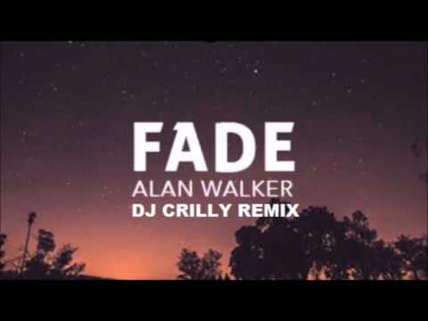 Alan Walker - Fade (Dj Crilly Remix)