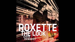 Roxette – The Look (2015 Remake)