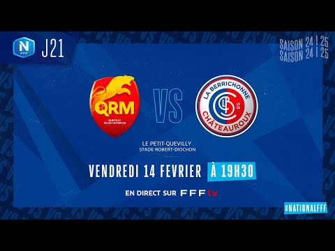 J21 I Quevilly Rouen Métropole vs LB Châteauroux en replay (1-2) I National FFF 2024-2025