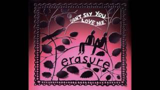 Erasure   Don't Say You Love Me (ATOC's Rock'n'Ravin' Vocal Remix)