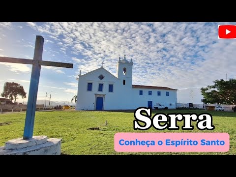 Serra | Conhecendo o Espírito Santo.