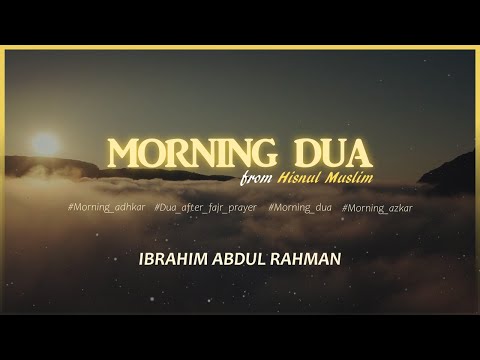 Morning dua/Morning adhkar | Hisnul Muslim | Ibrahim Abdul Rahman | Thwayyib TV