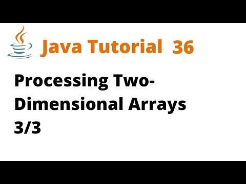 Java Tutorial 36 Processing Two Dimensional Arrays 33 Remastered