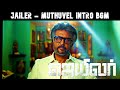 Jailer BGM Muthuvel Intro Jailer Superstar Rajinikanth Anirudh Ravichander Nelson