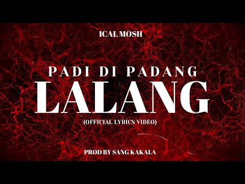 PADI DI PADANG LALANG - ICAL MOSH (OFFICIAL LYRICS VIDEO)