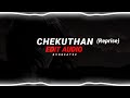 Chekuthan Reprise Edit Audio